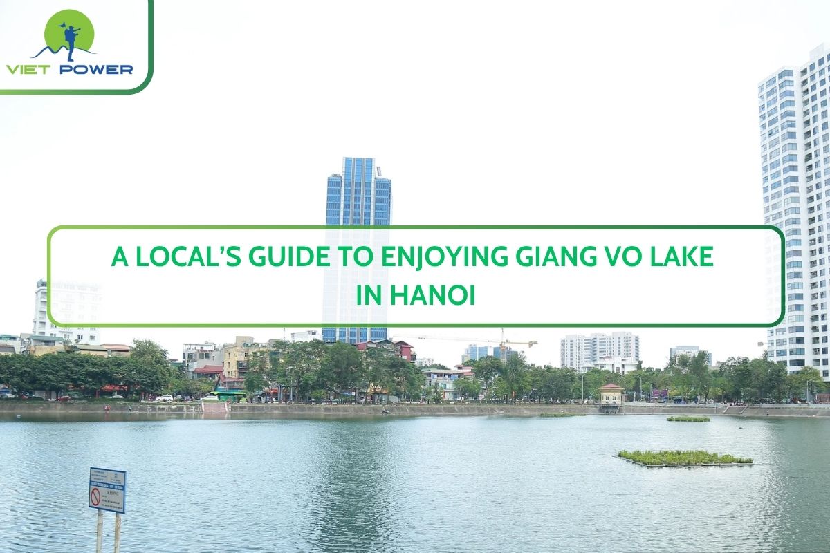 A Local’s Guide to Enjoying Giang Vo Lake in Hanoi