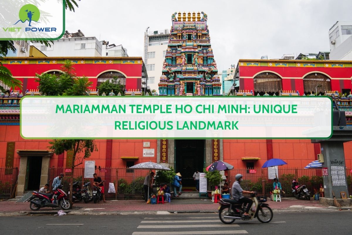 Mariamman Temple Ho Chi Minh: Unique Religious Landmark