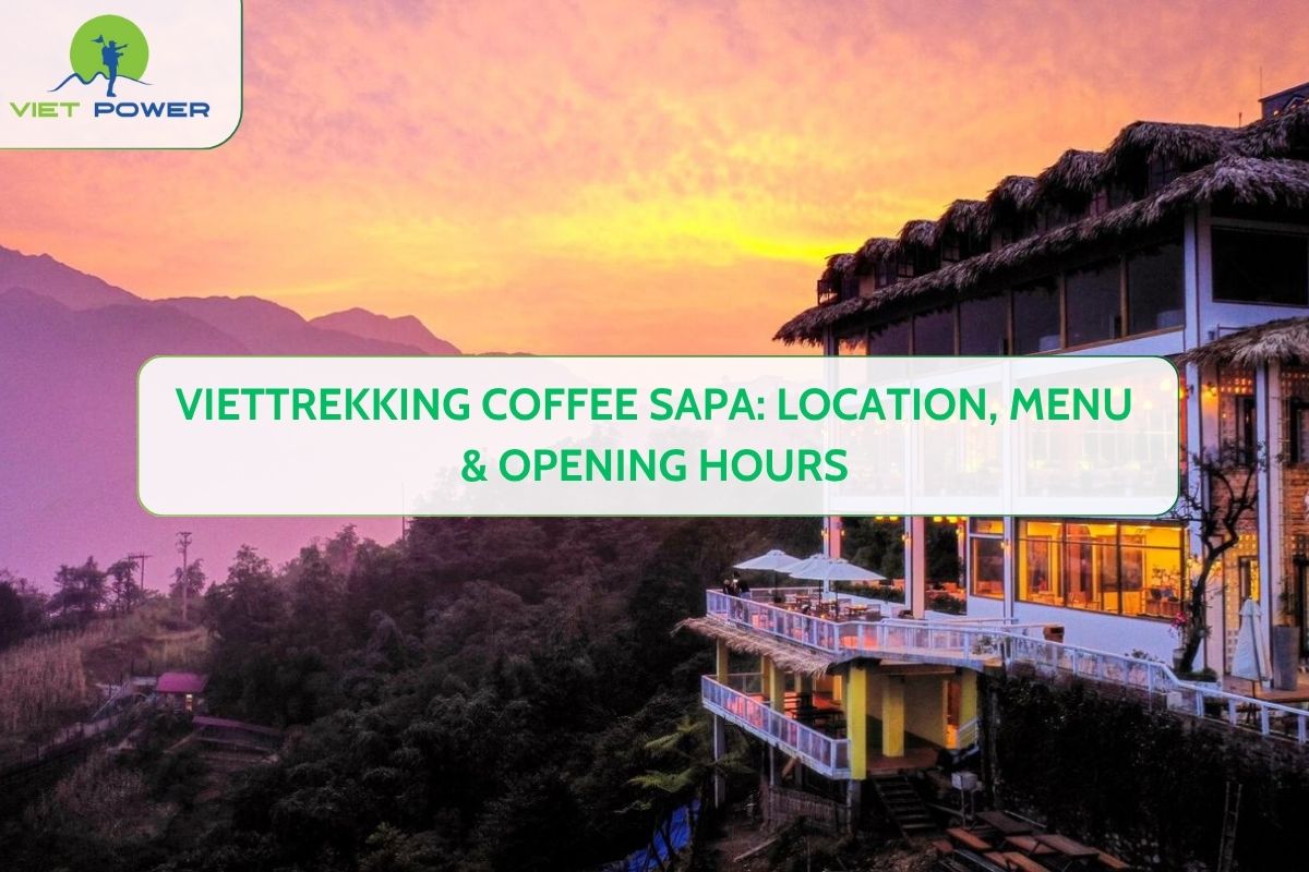 VietTrekking Coffee Sapa: Location, Menu & Opening Hours