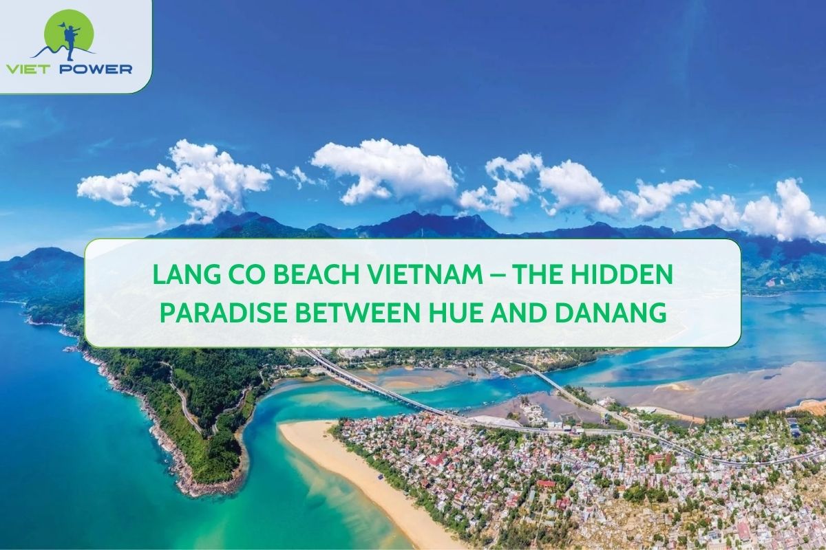 Lang Co Beach Vietnam – The Hidden Paradise Between Hue and Danang
