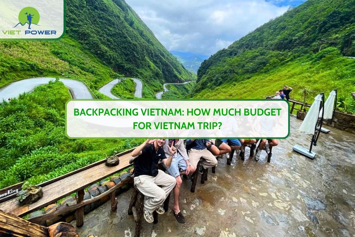 Backpacking Vietnam: How Much Budget for Vietnam Trip?