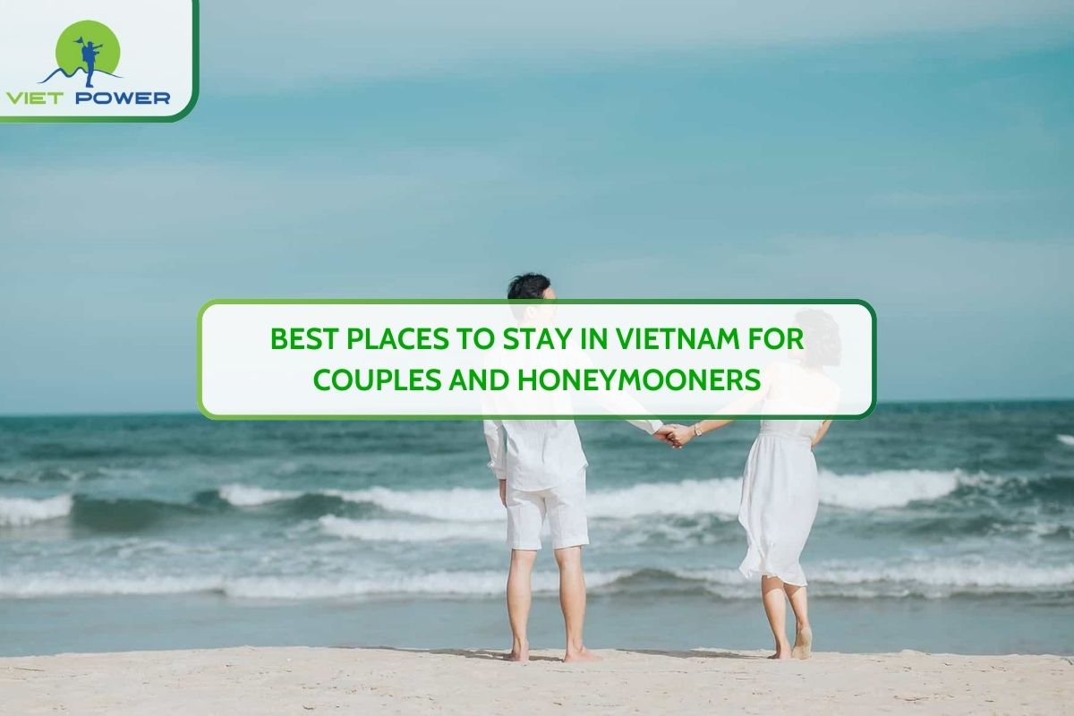 Best Places to Stay in Vietnam for Couples and Honeymooners