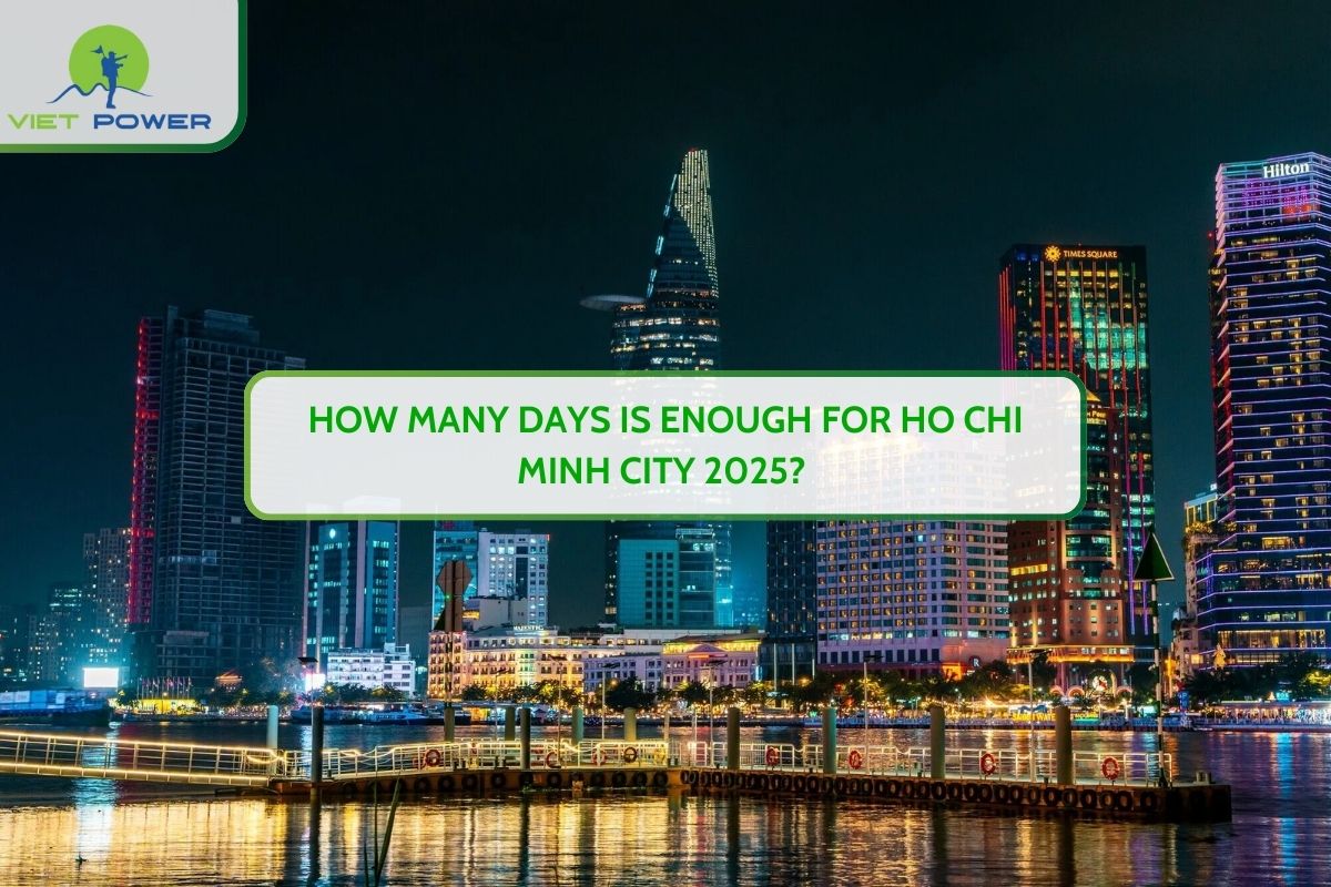 How Many Days Is Enough For Ho Chi Minh City 2025? 