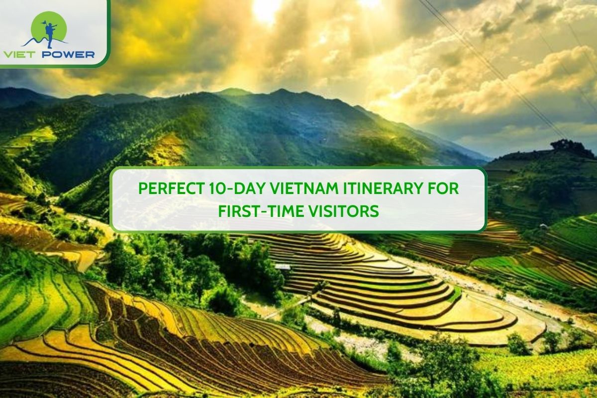Perfect 10-Day Vietnam Itinerary for First-Time Visitors