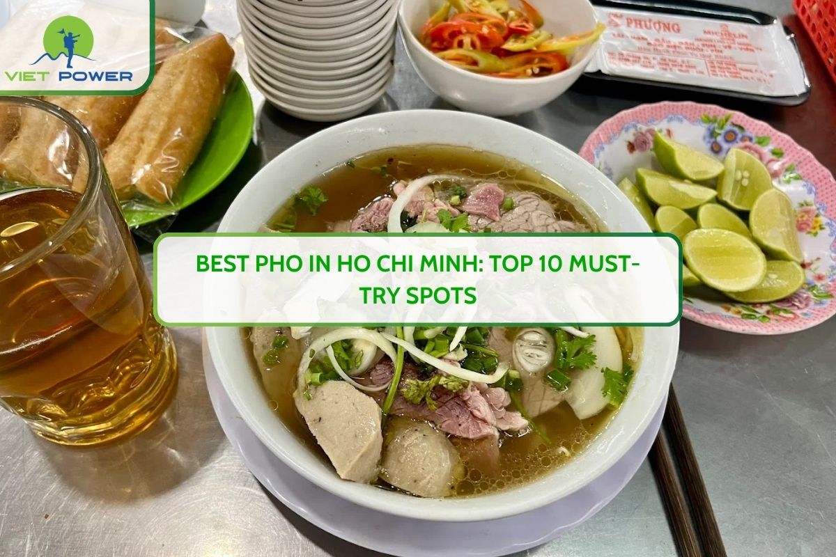 Best Pho in Ho Chi Minh: Top 10 Must-Try Spots
