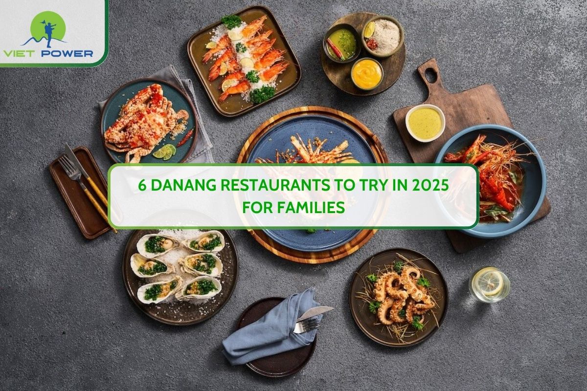 6 Danang Restaurants to Try in 2026 for Families