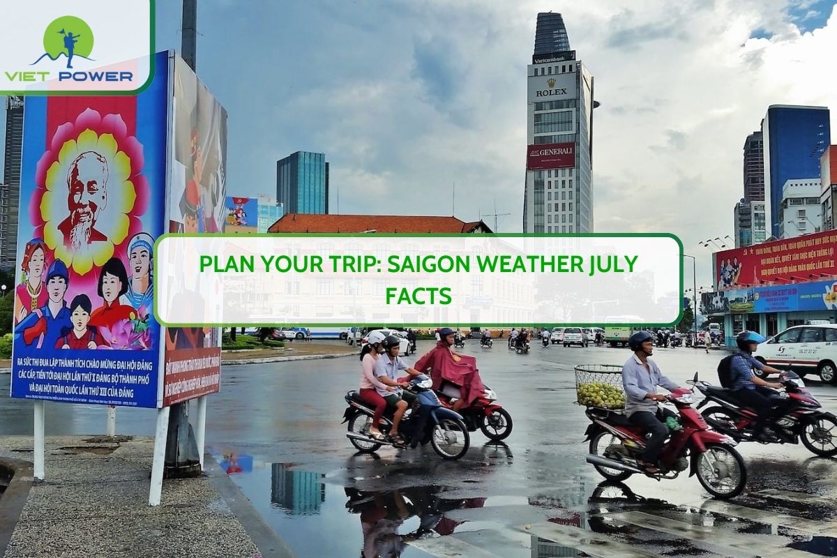 Plan Your Trip: Ho Chi Minh City Weather July Facts