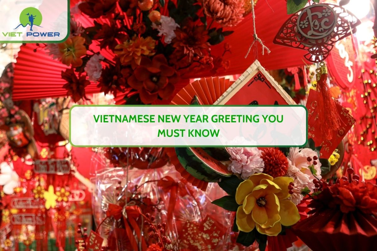 Vietnamese New Year Greeting You Must Know