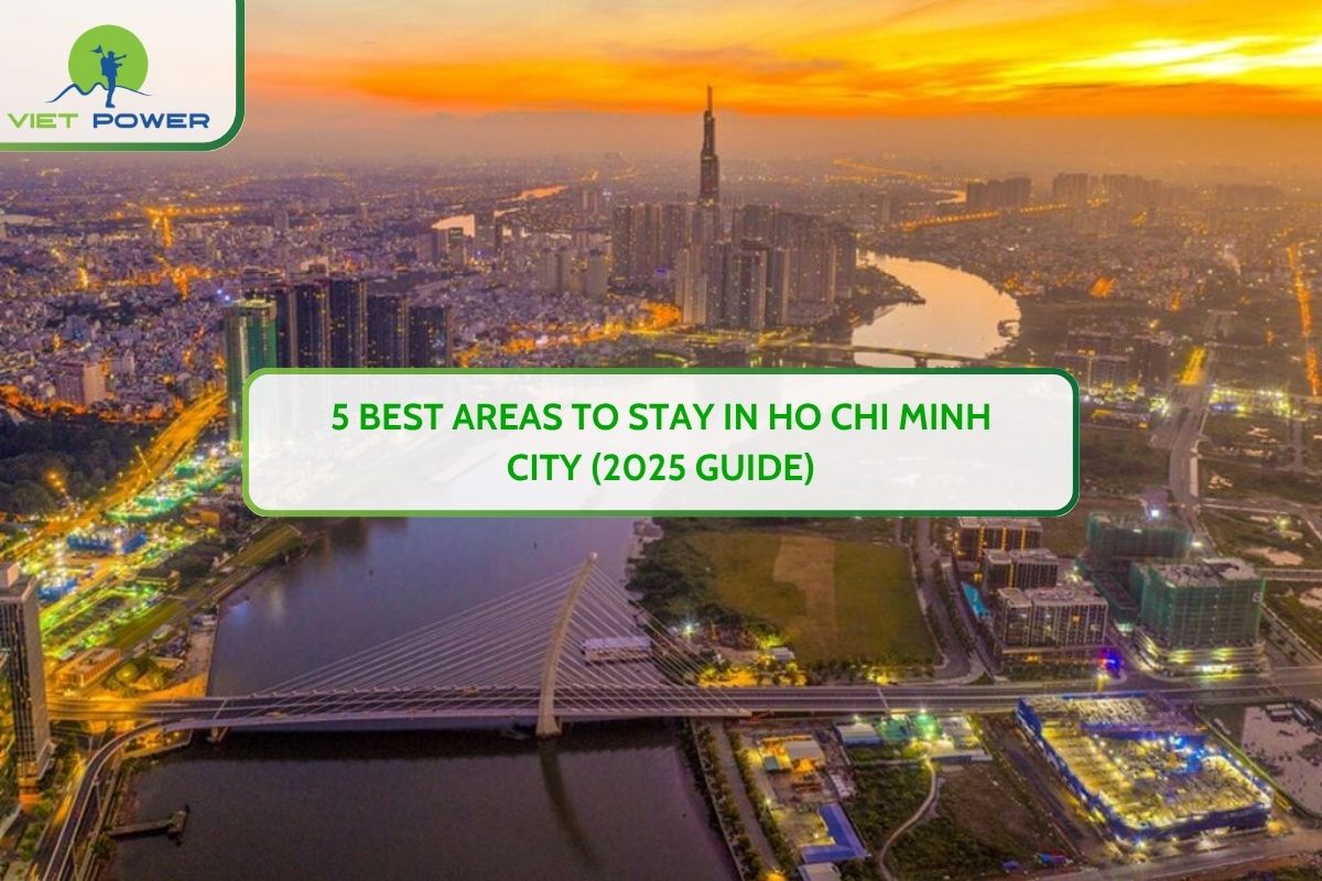 5 Best Areas to Stay in Ho Chi Minh City (2025 Guide)