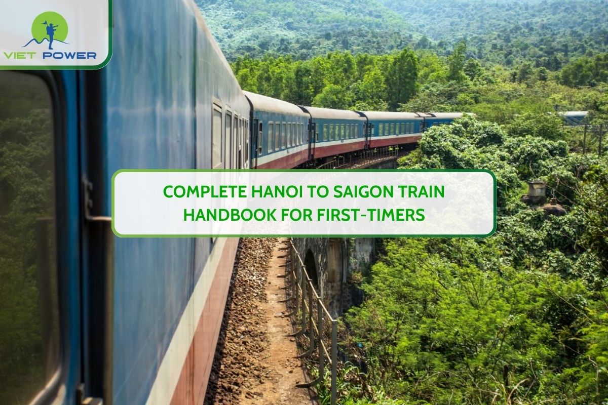Complete Hanoi to Saigon Train Handbook for First-Timers