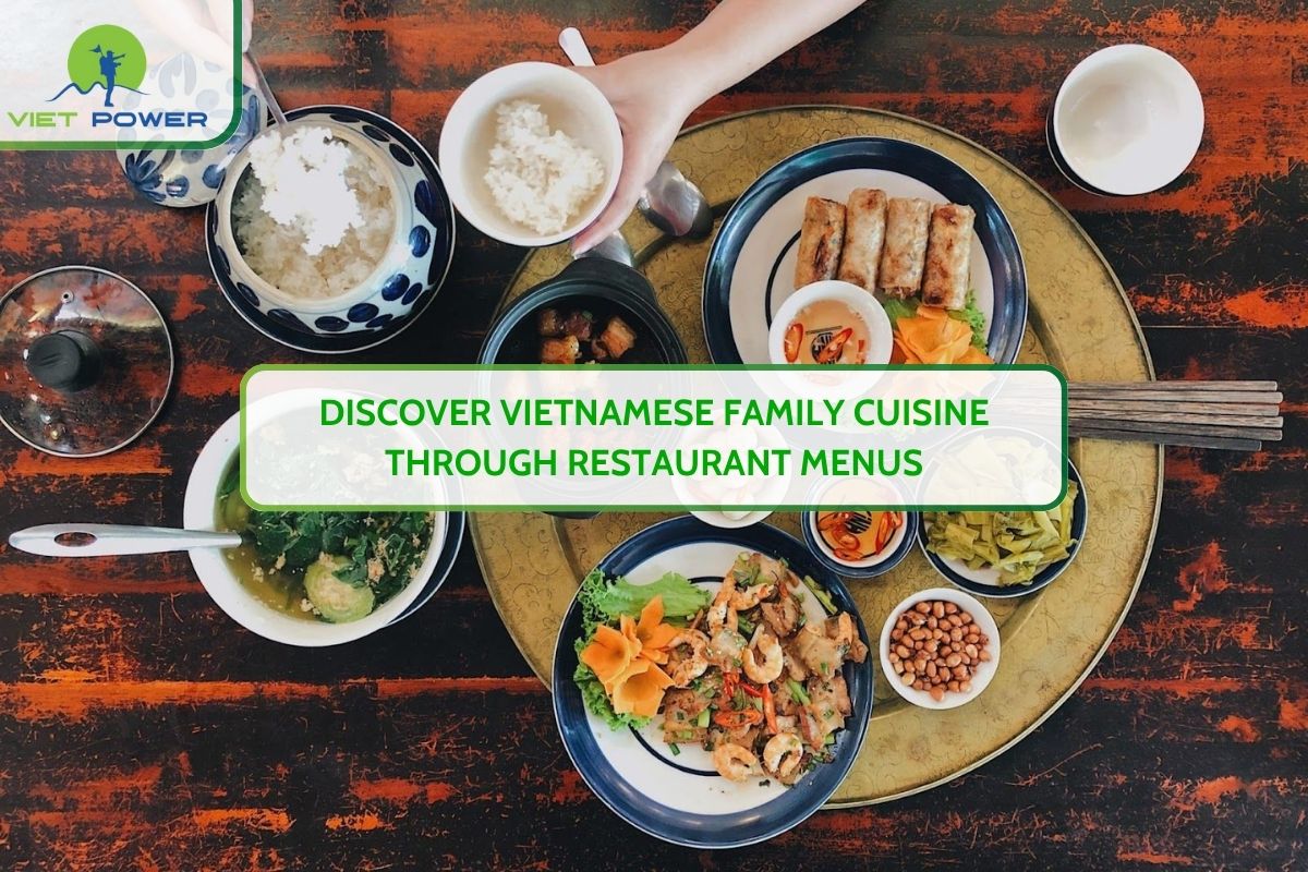 Discover Vietnamese Family Cuisine Through Restaurant Menus
