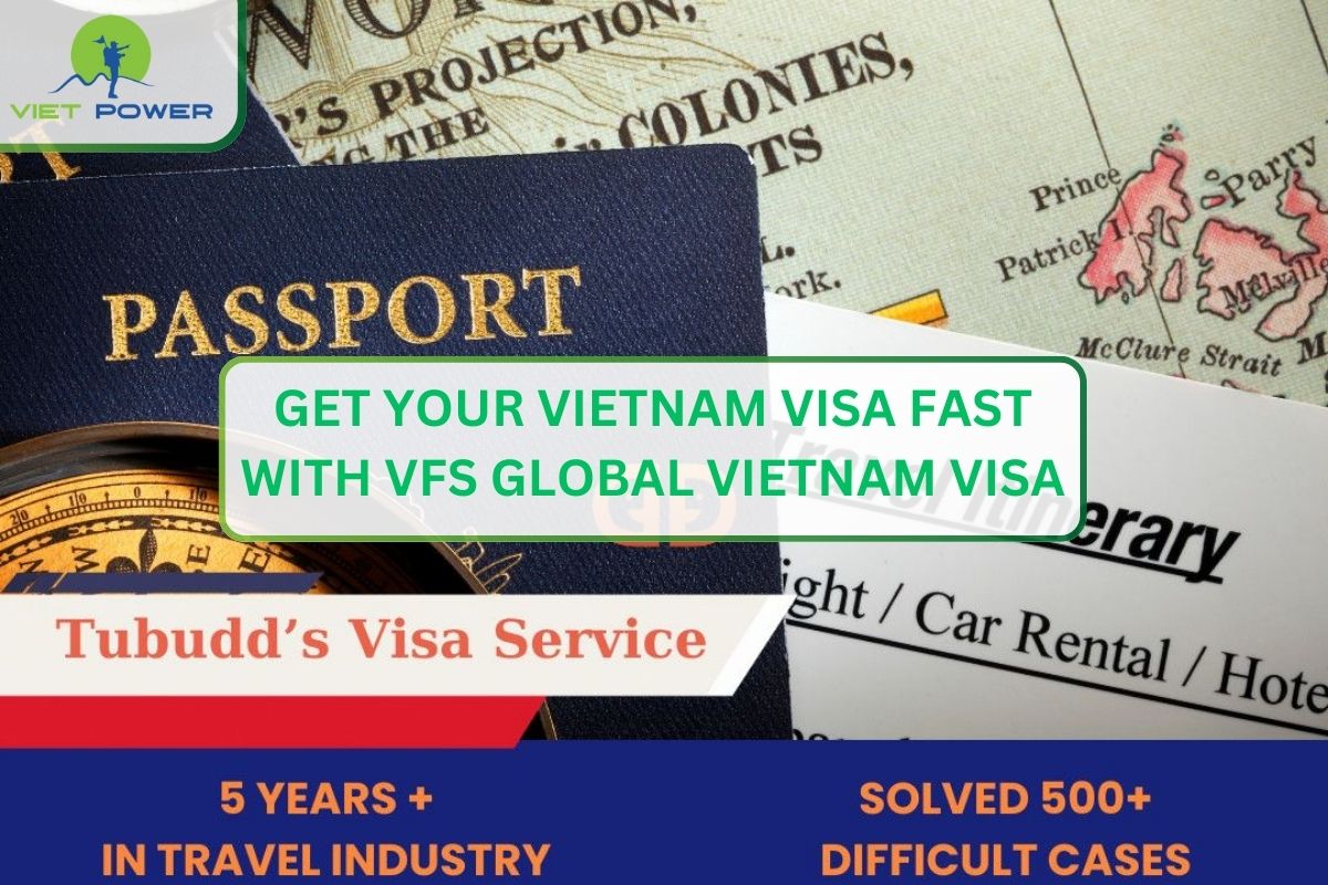 Get Your Vietnam Visa Fast With VFS Global Vietnam Visa