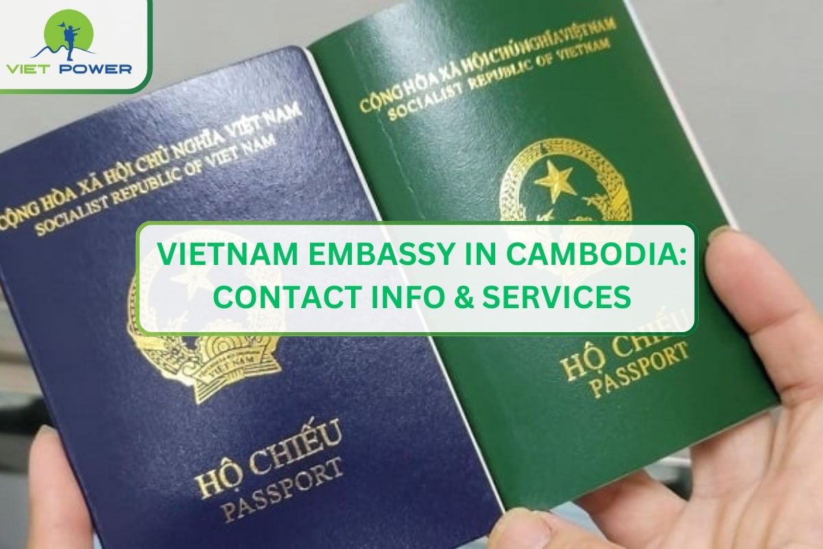 Vietnam Embassy in Cambodia: Contact Info & Services