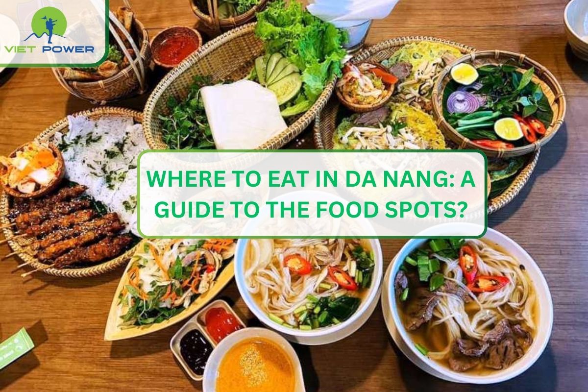 Where to Eat in Da Nang: A Guide to the Food Spots?