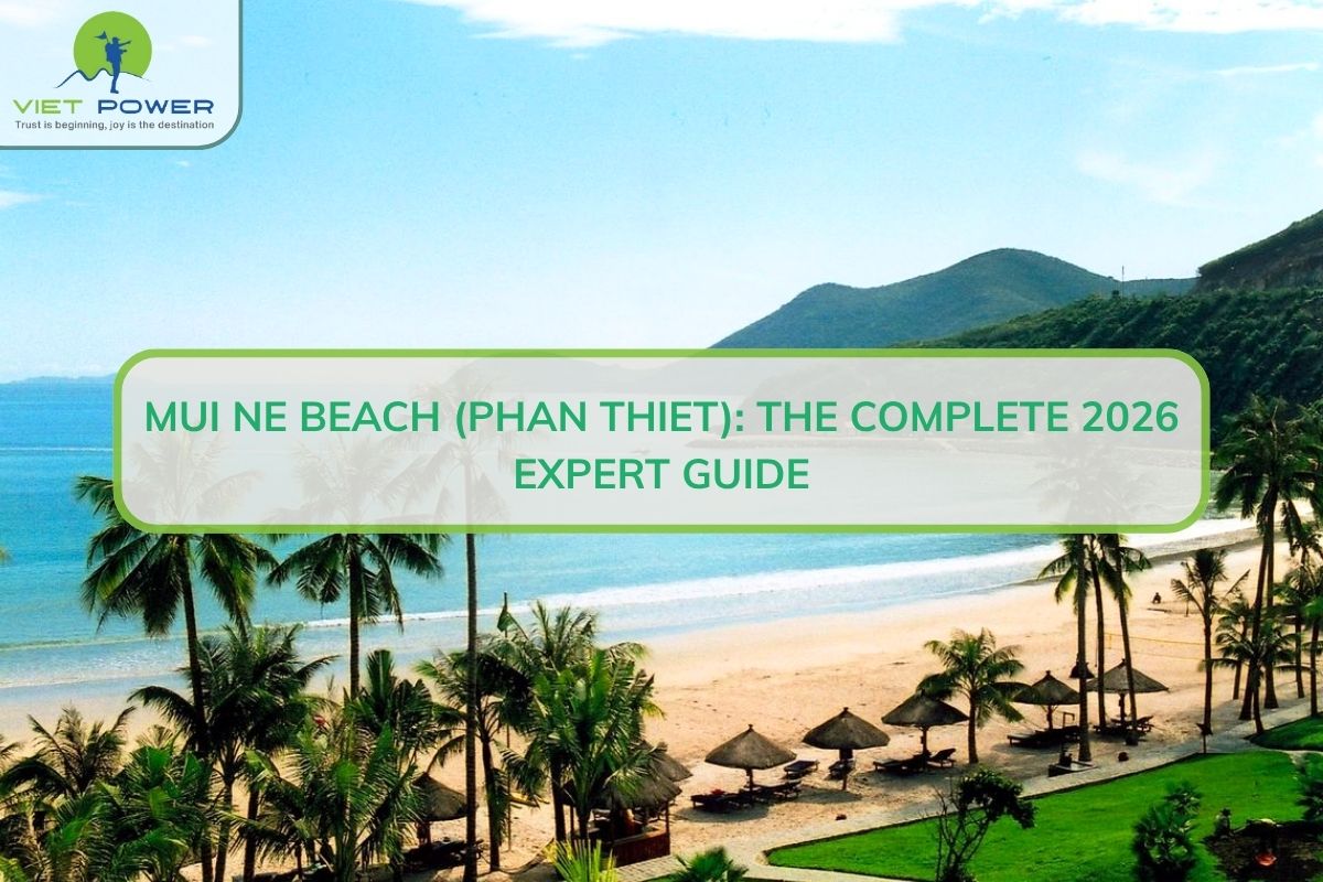 Mui Ne Beach (Phan Thiet): The Complete 2026 Expert Guide