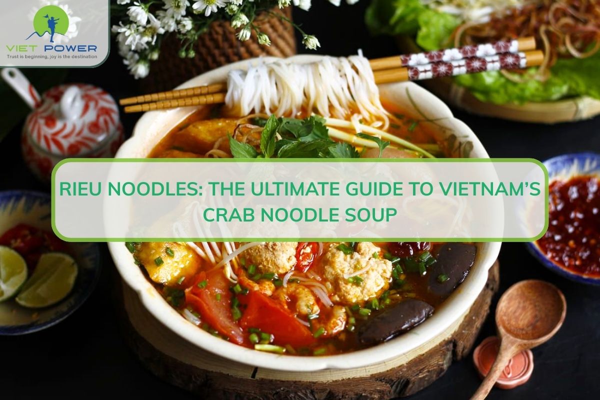 Rieu Noodles: The Ultimate Guide To Vietnam’s Crab Noodle Soup