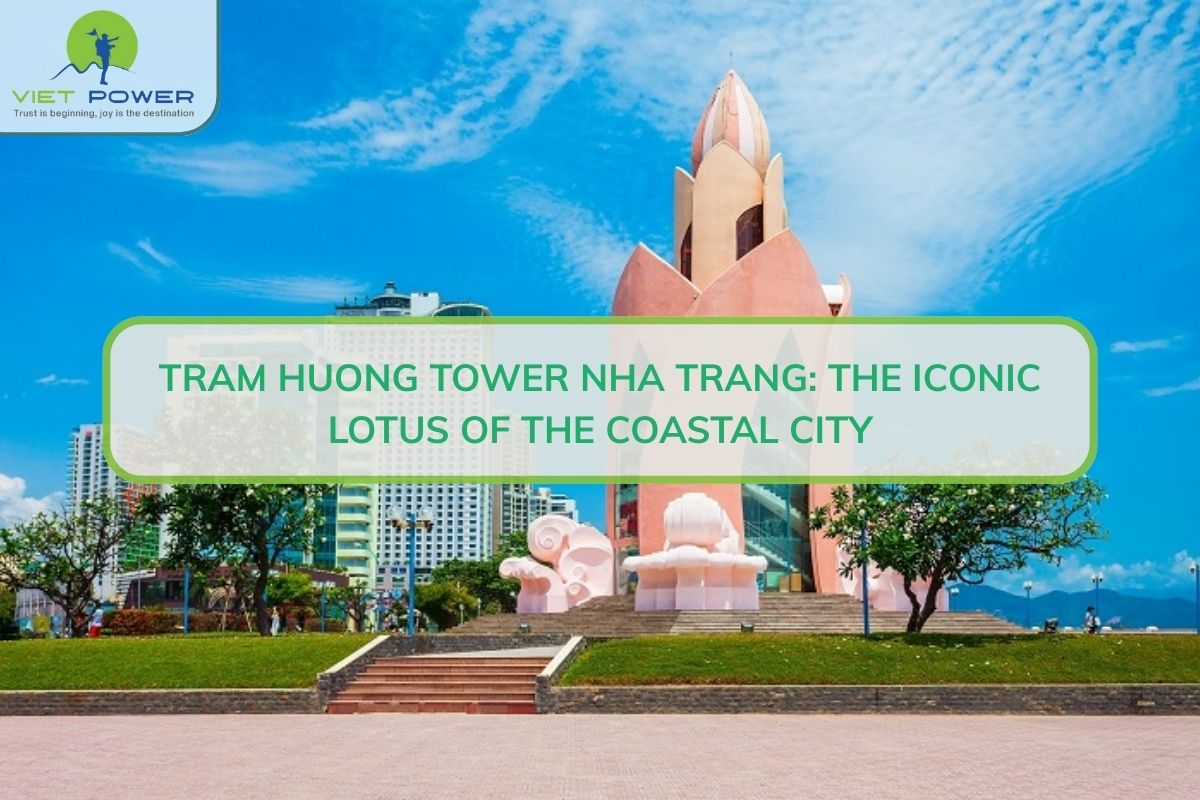 Tram Huong Tower Nha Trang: The Iconic Lotus of the Coastal City