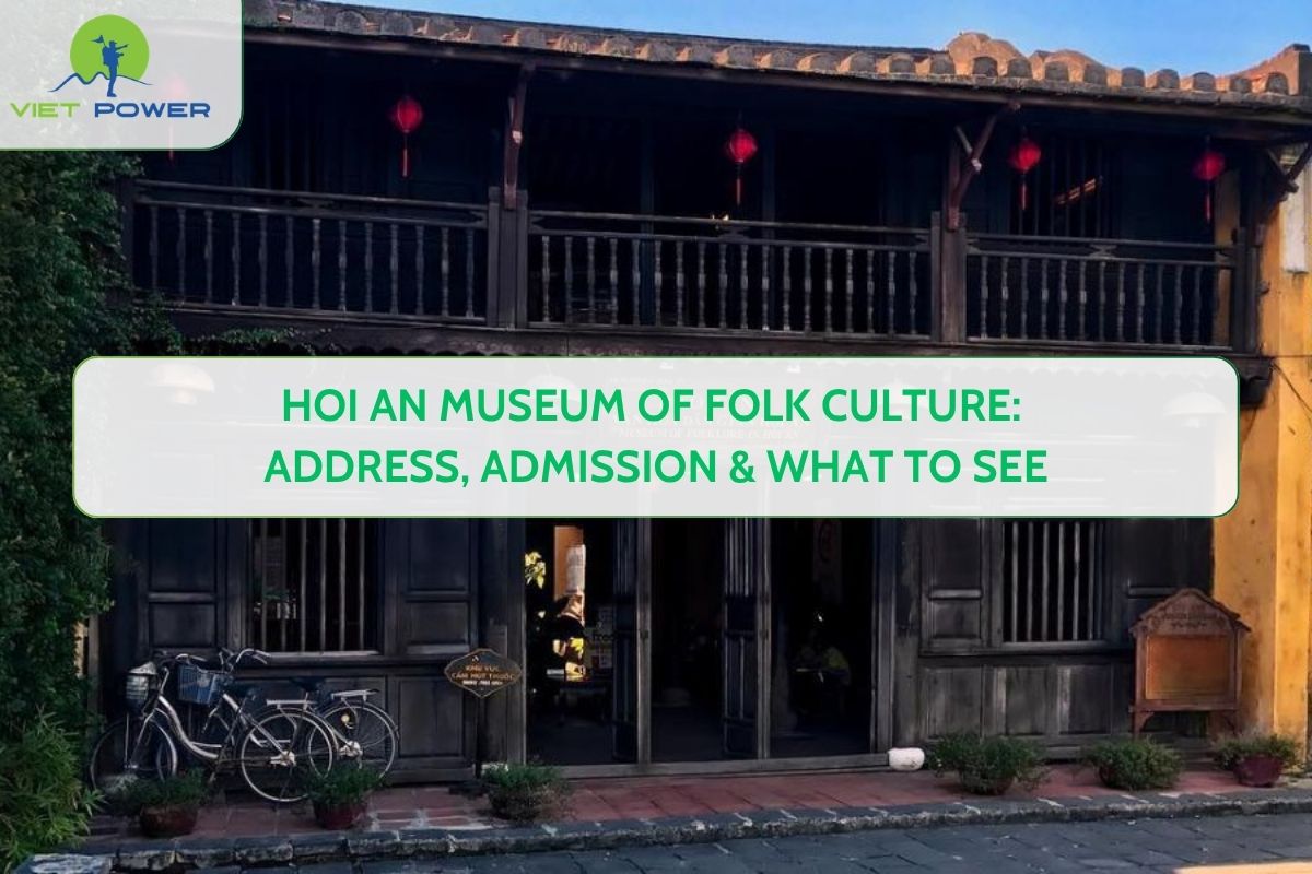 Hoi An Museum of Folk Culture: Address, Admission & What to See