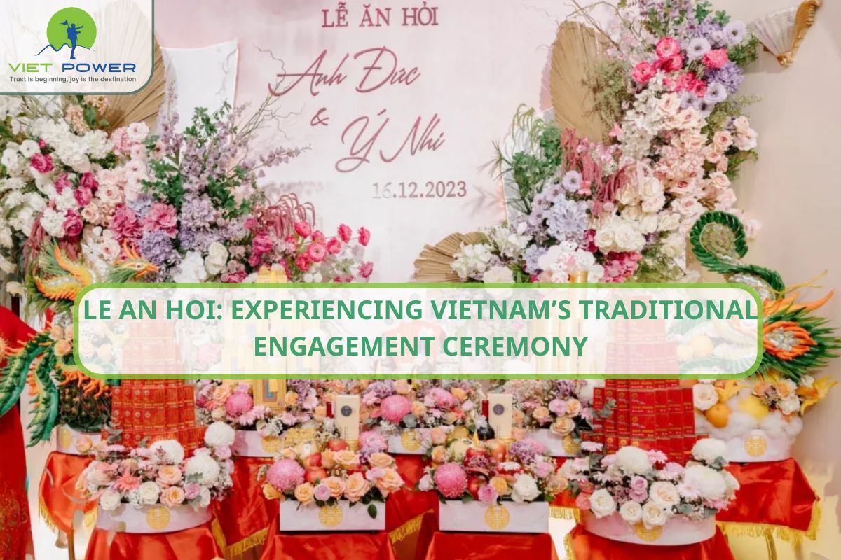 Le An Hoi: Experiencing Vietnam’s Traditional Engagement Ceremony