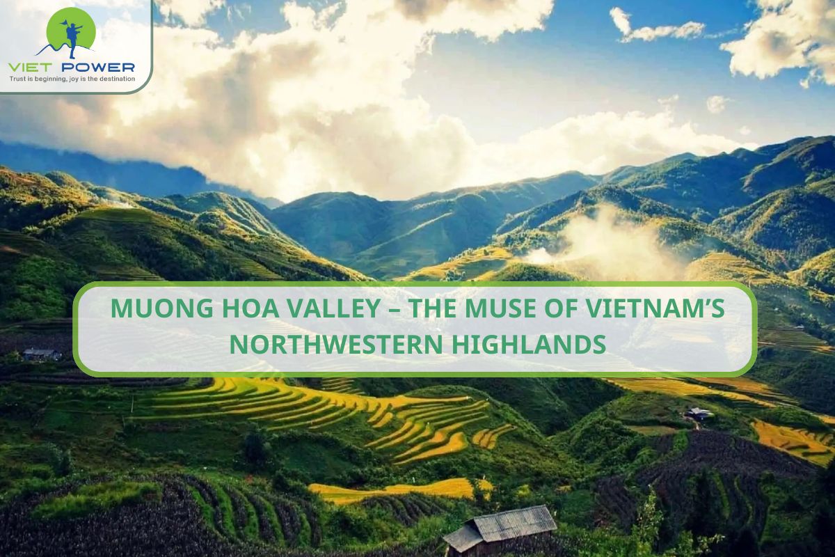 Muong Hoa Valley – The Muse of Vietnam’s Northwestern Highlands