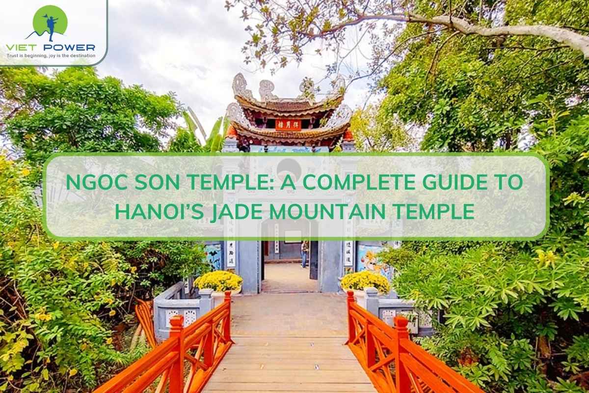 Ngoc Son Temple: A Complete Guide to Hanoi Jade Mountain Temple