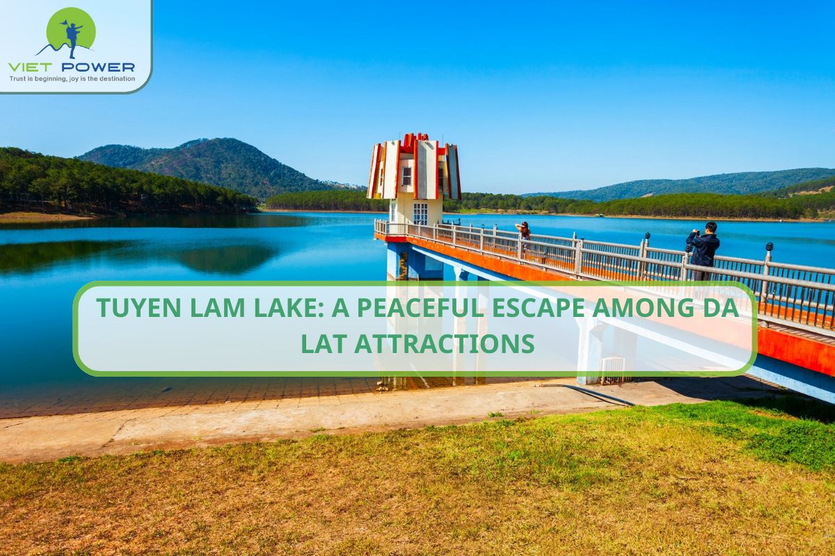 Tuyen Lam Lake: A Peaceful Escape Among Da Lat Attractions