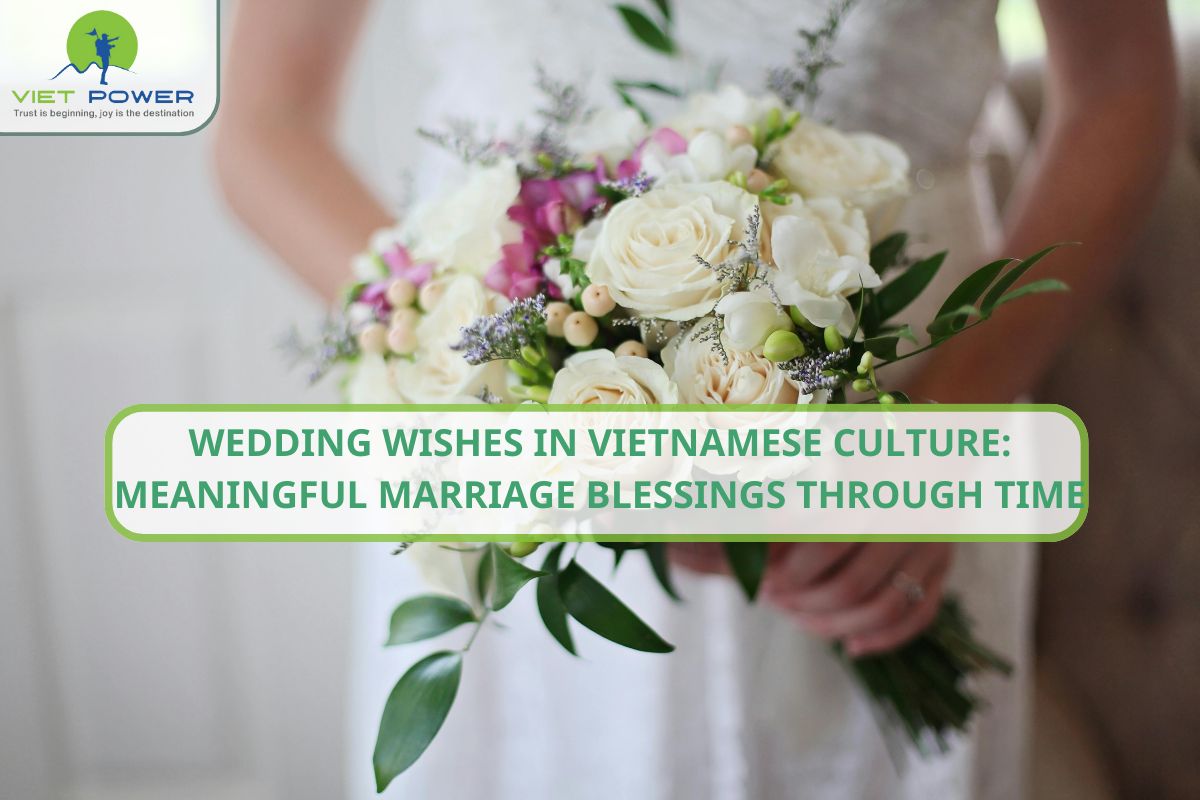 Wedding Wishes in Vietnam: Meaningful Marriage Blessings Through Time
