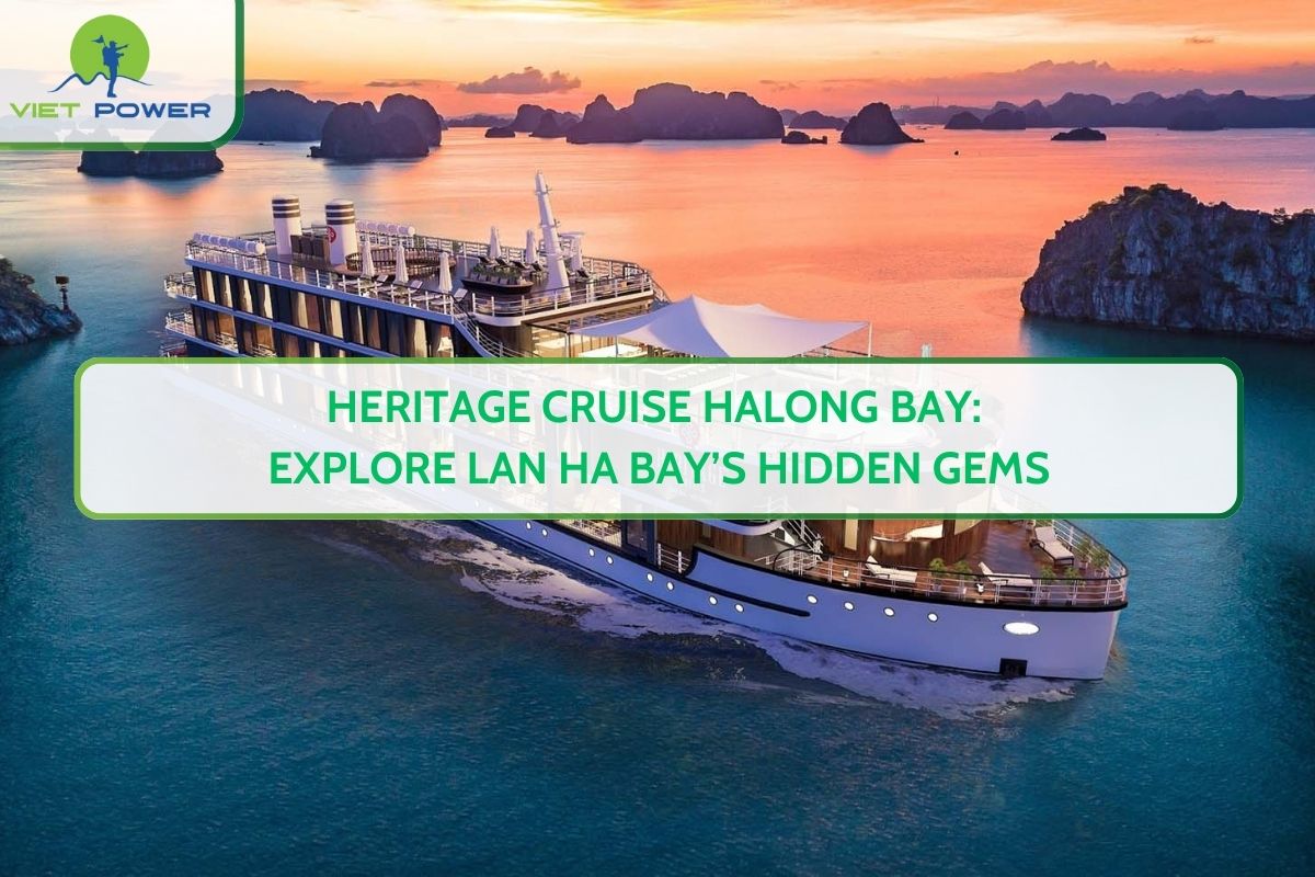 Heritage Cruise Halong Bay: Explore Lan Ha Bay’s Hidden Gems