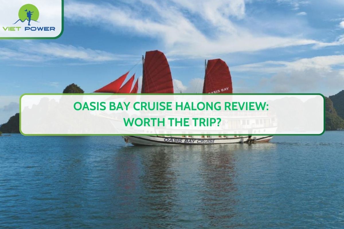 Oasis Bay Cruise Halong Review: Worth the Trip?