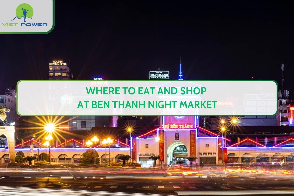 Where to Eat and Shop at Ben Thanh Night Market