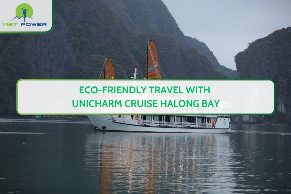 Eco-Friendly Travel with Unicharm Cruise Halong Bay