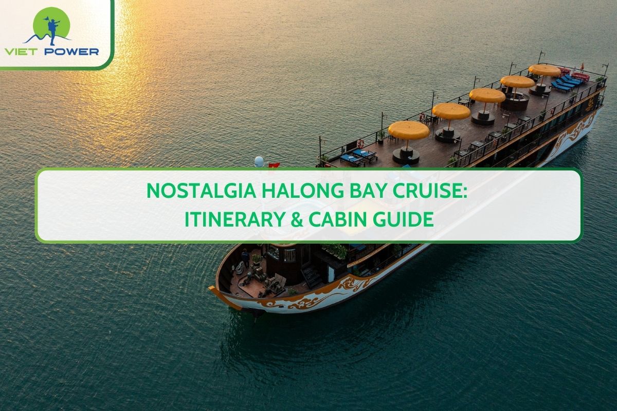 Nostalgia Halong Bay Cruise: Itinerary & Cabin Guide