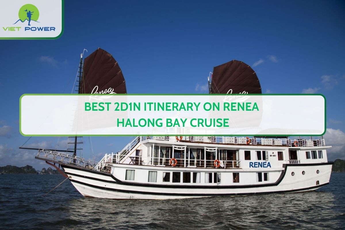 Best 2D1N Itinerary on Renea Halong Bay Cruise