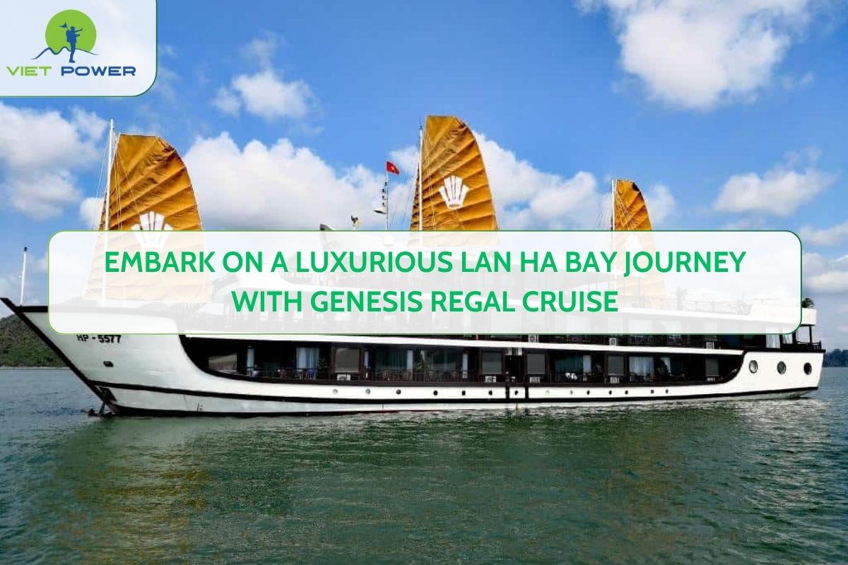 Embark on a Luxurious Lan Ha Bay Journey with Genesis Regal Cruise