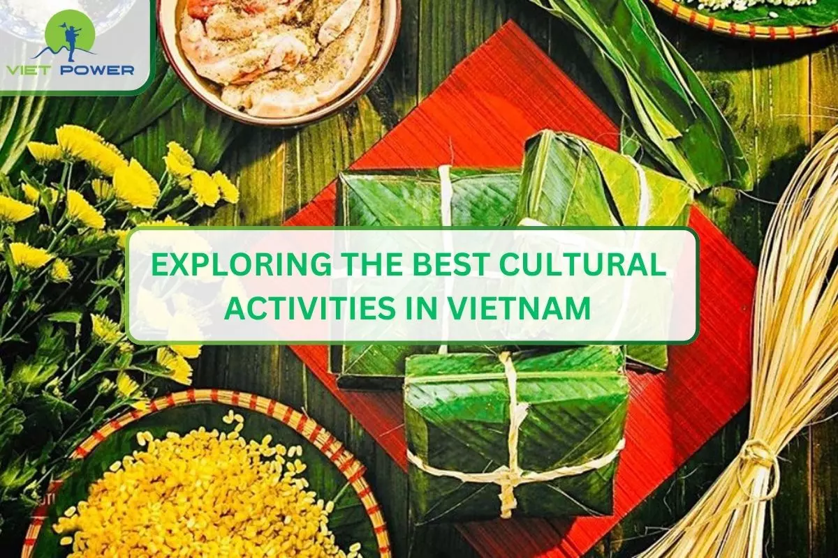 Exploring the Best Cultural Activities in Vietnam