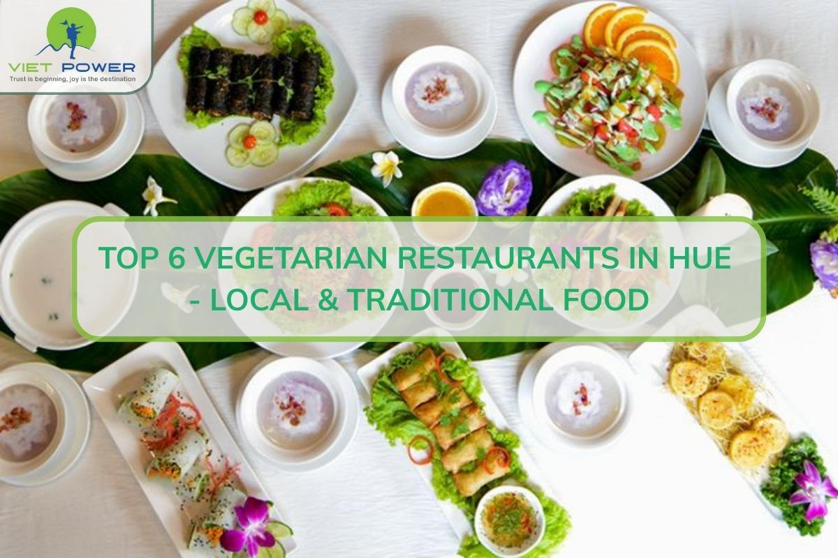 Top 6 Vegetarian Restaurants in Hue: Local & Traditional Food