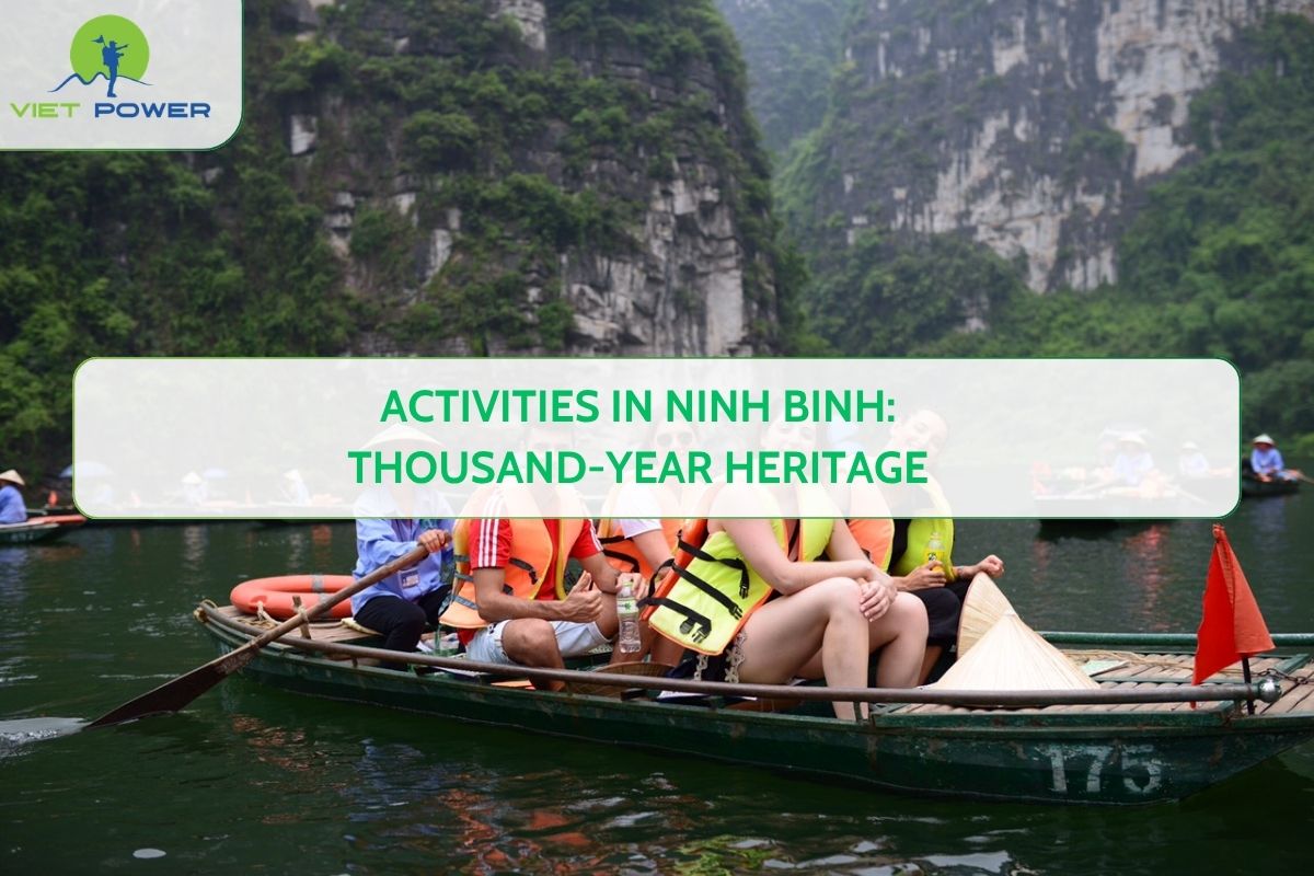 Activities in Ninh Binh: Thousand-Year Heritage